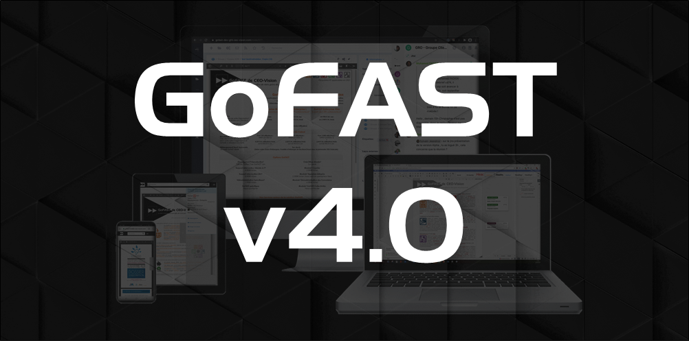 GoFAST 4.0 : l’innovation au service d’un travail collaboratif simple et efficace !