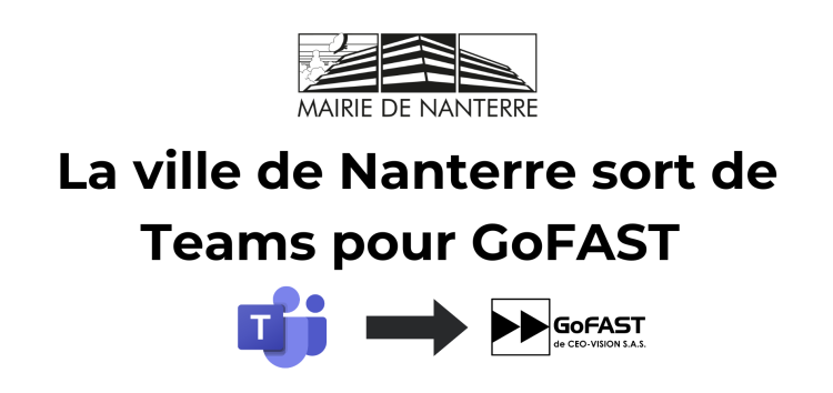 Communiqué : Nanterre choisit l'open source souverain : la solution GoFAST, une alternative française aux géants américains